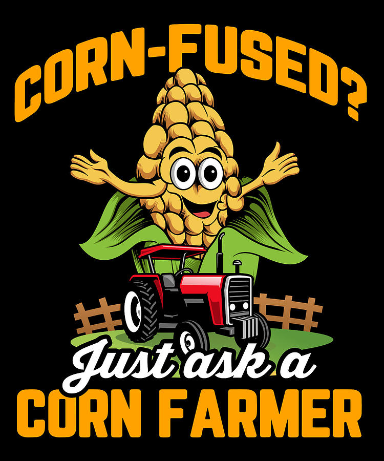 Juice Digital Art - Corn Agriculture Crops Farming Farmer #1 by Toms Tee Store