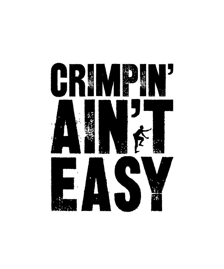 Crimpin' Ain't Easy Digital Art by DesignMaxx Fine Art America