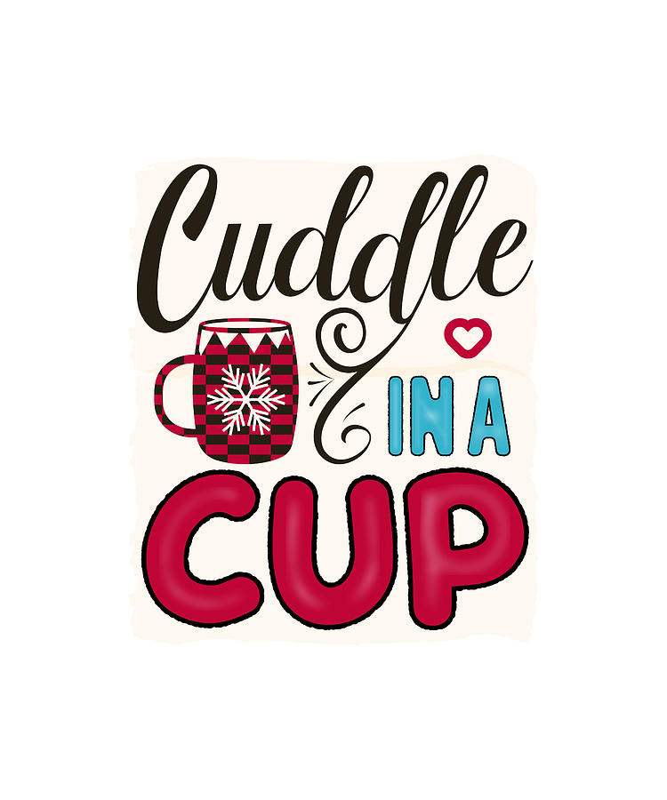 Christmas Digital Art - Cuddle in a Cup Hot Chocolate #1 by Me