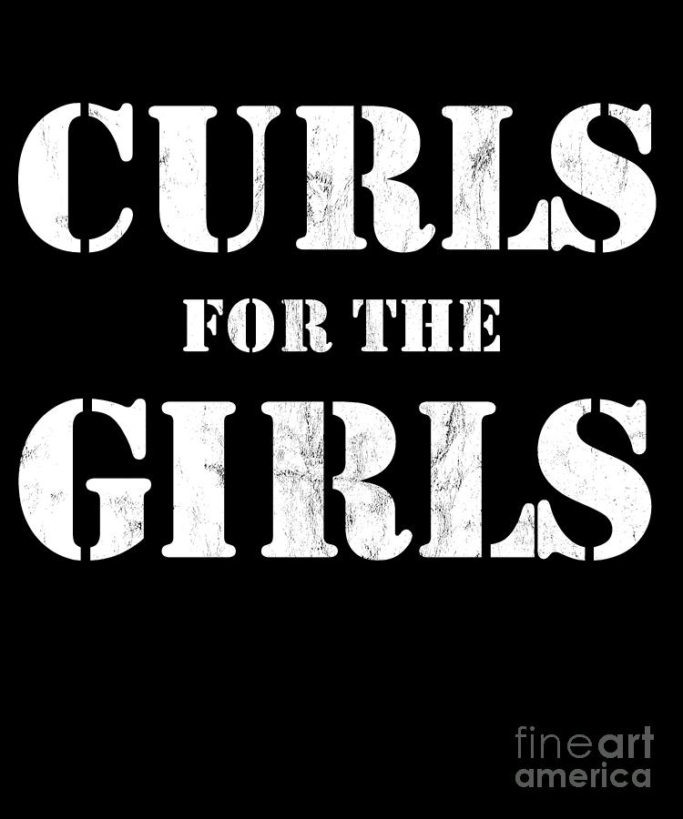 Gym Drawing - Curls For The Girls Funny Bodybuilding Weightlifting  #1 by Noirty Designs