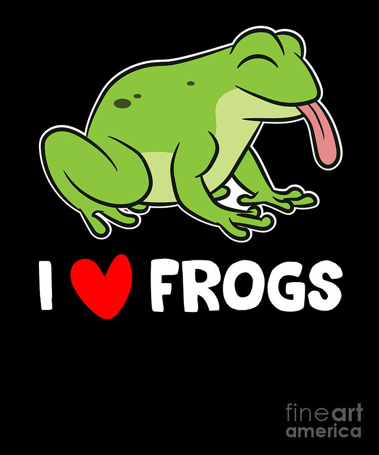 Cute Frog Lover Gift I Love Frogs Digital Art By EQ Designs Fine Art America