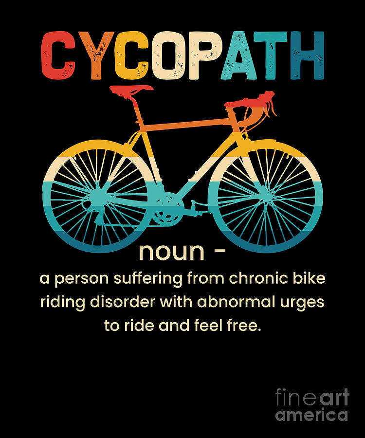 Cycling Noun Cycopath, Mountain Bike Riding Digital Art by Amusing