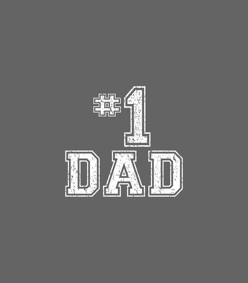 1 Dad Number One Father's Day Dad Digital Art by Finlac Rhaia - Fine ...