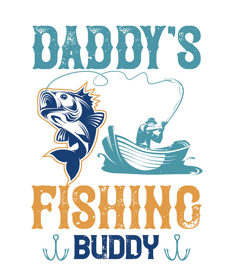 Daddys Fishing Buddy #1 by Jacob Zelazny