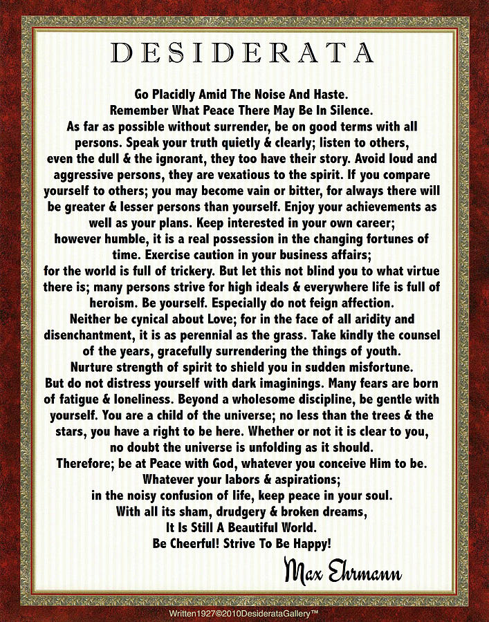 Desiderata Poem written by Max Ehrmann Drawing by Desiderata Gallery ...