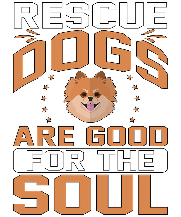 Dog Lover Gift Rescue Dogs Are Good For the Soul Dog Adoption Drawing by  Kanig Designs - Fine Art America