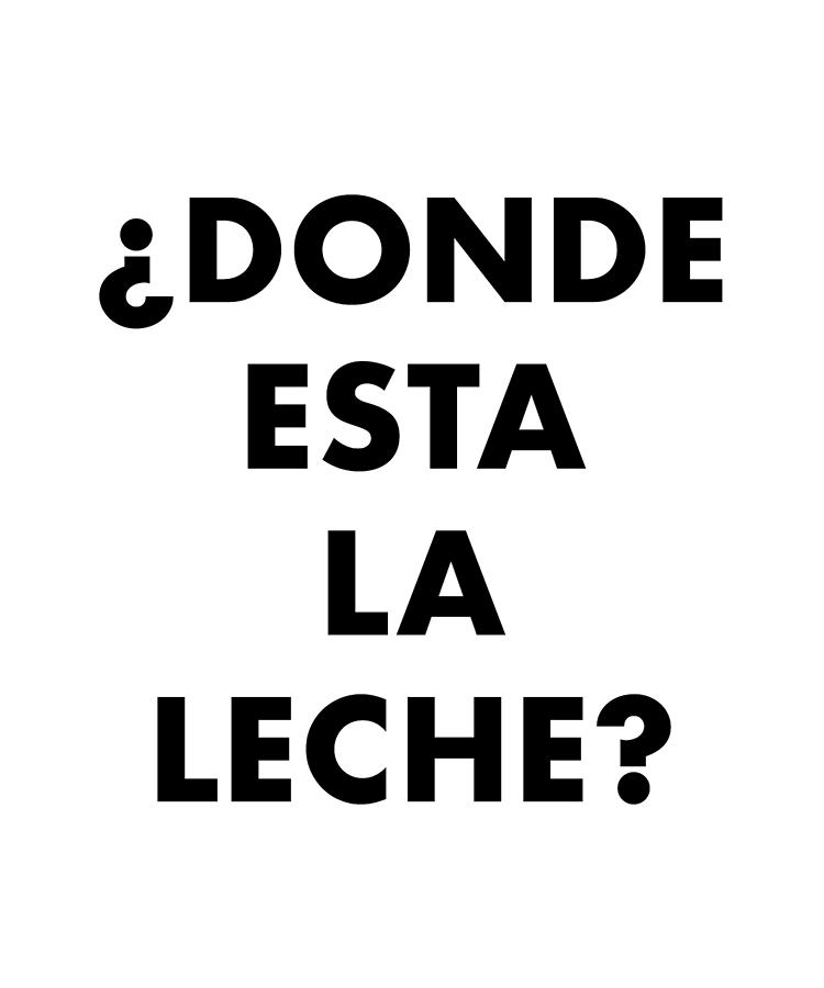 donde-esta-la-leche-digital-art-by-jane-keeper-pixels