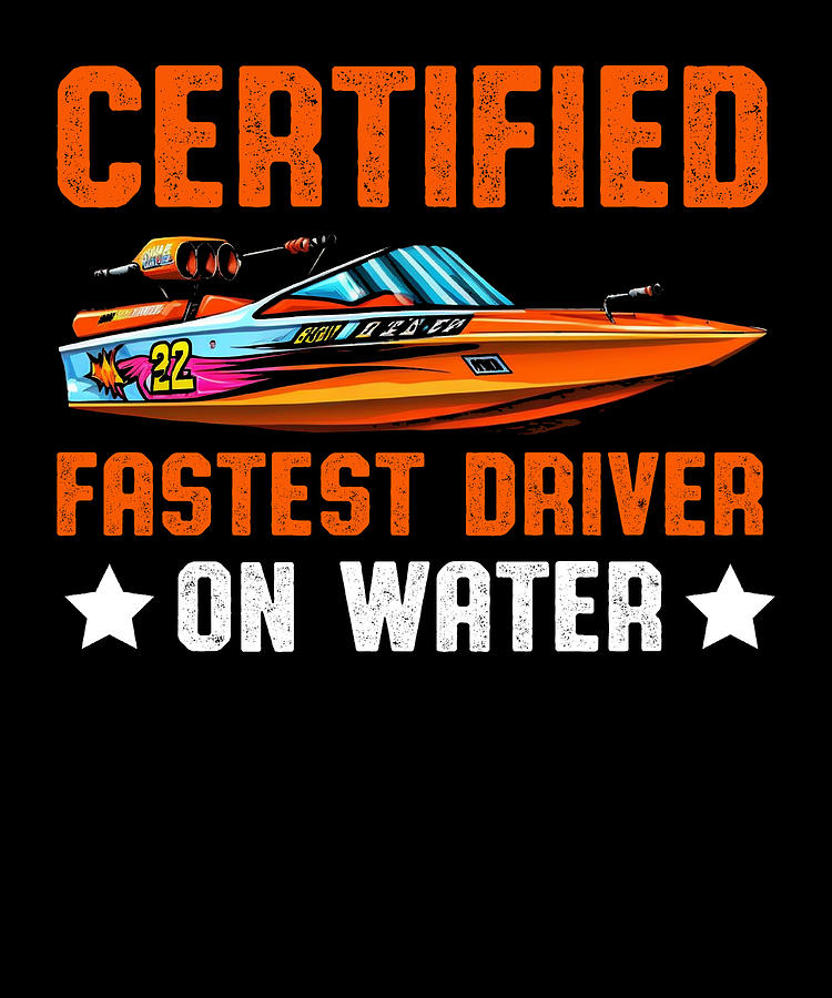 Boat Digital Art - Drag Boat Racing Racer Speed Motor Boat Driver #1 by Toms Tee Store