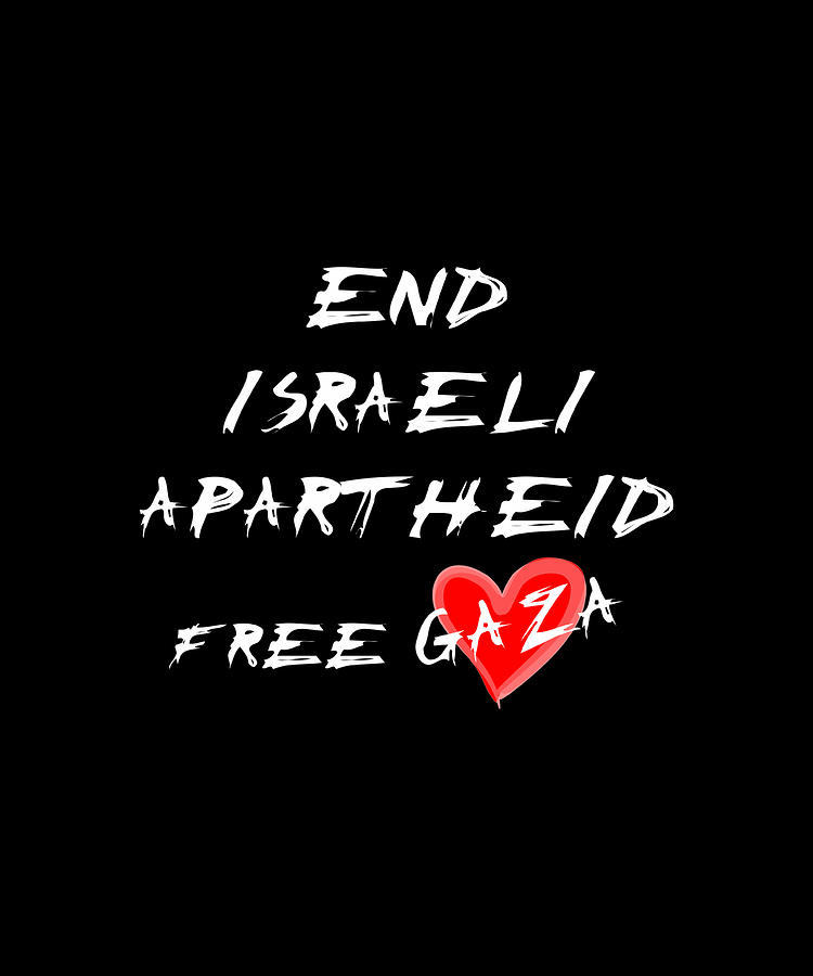 End Israeli Apartheid Free Gaza Digital Art By Khao Shirt - Fine Art ...