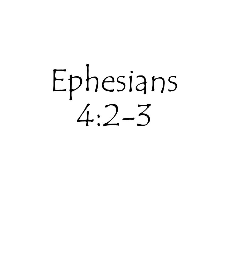 Ephesians 4 2 3 Digital Art by Vidddie Publyshd | Fine Art America