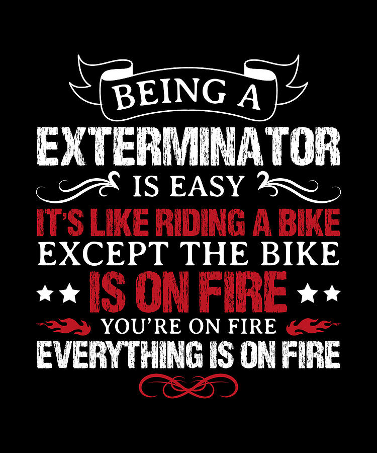 Exterminator Funny Design For Gift Digital Art by Syou ART | Fine Art ...