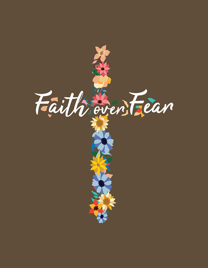 faith overcomes fear