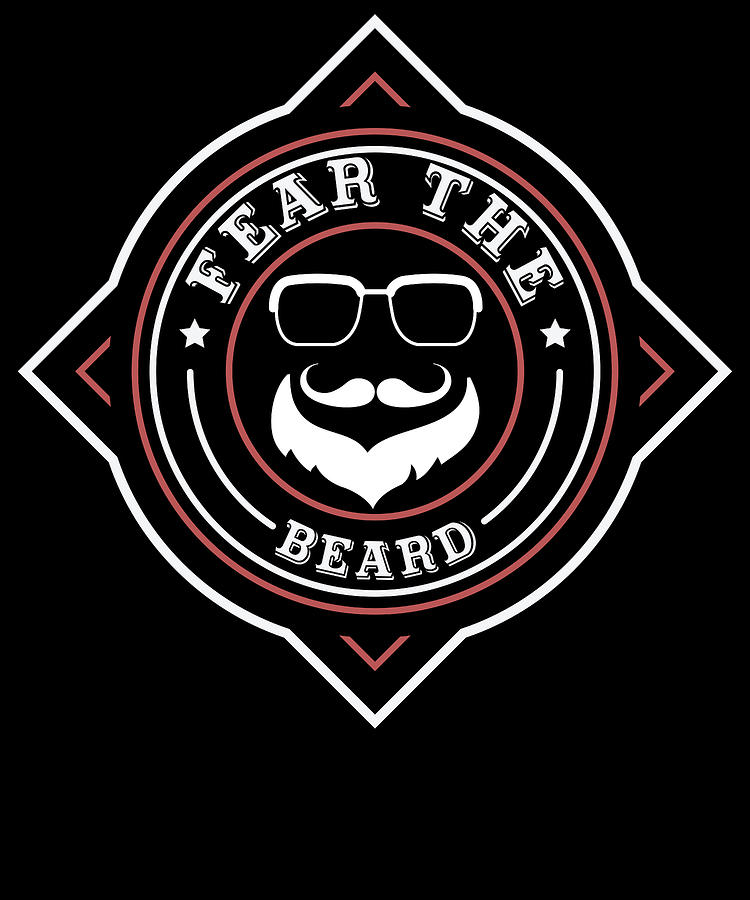 Fear The Beard Funny Beard Design For Beard Wearers Digital Art By Ari Shok Pixels