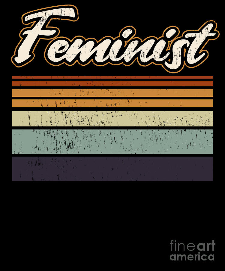 Feminism Feminist Retro 70s Vintage Feminism Digital Art by Tobias ...