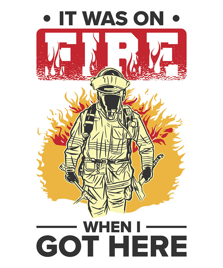 Firefighter Fire Pun Firefighting Rescue Digital Art by Toms Tee Store ...