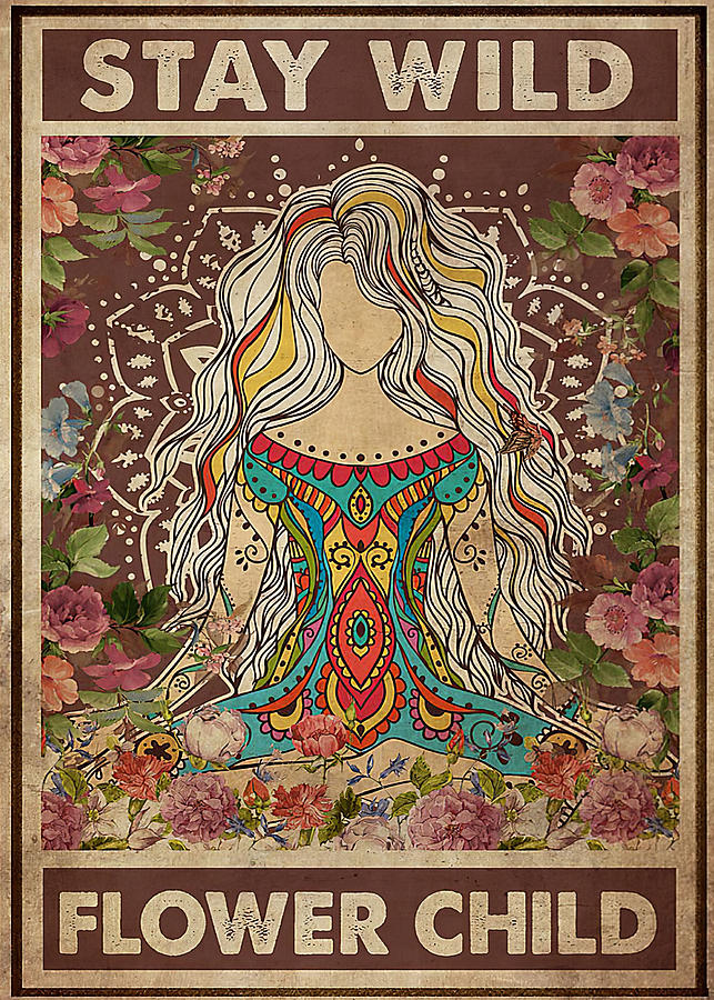 Flower Children Stay Wild Flower Child Digital Art by Gambrel Temple ...