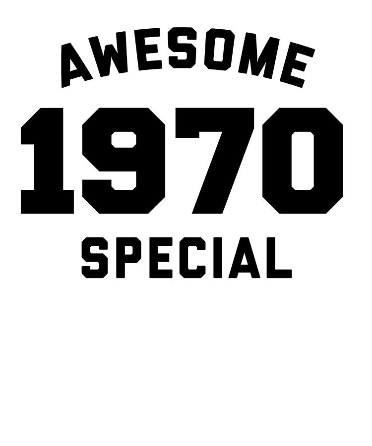 Funny Birthday Awesome Special 1970 Digital Art by Jane Keeper - Fine ...