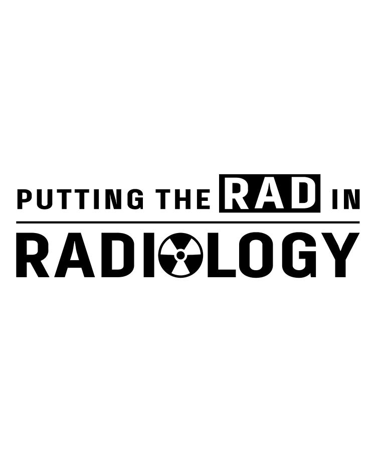 Funny Radiology X-Ray Radiologist Rad Tech Gift Digital Art by Michael ...