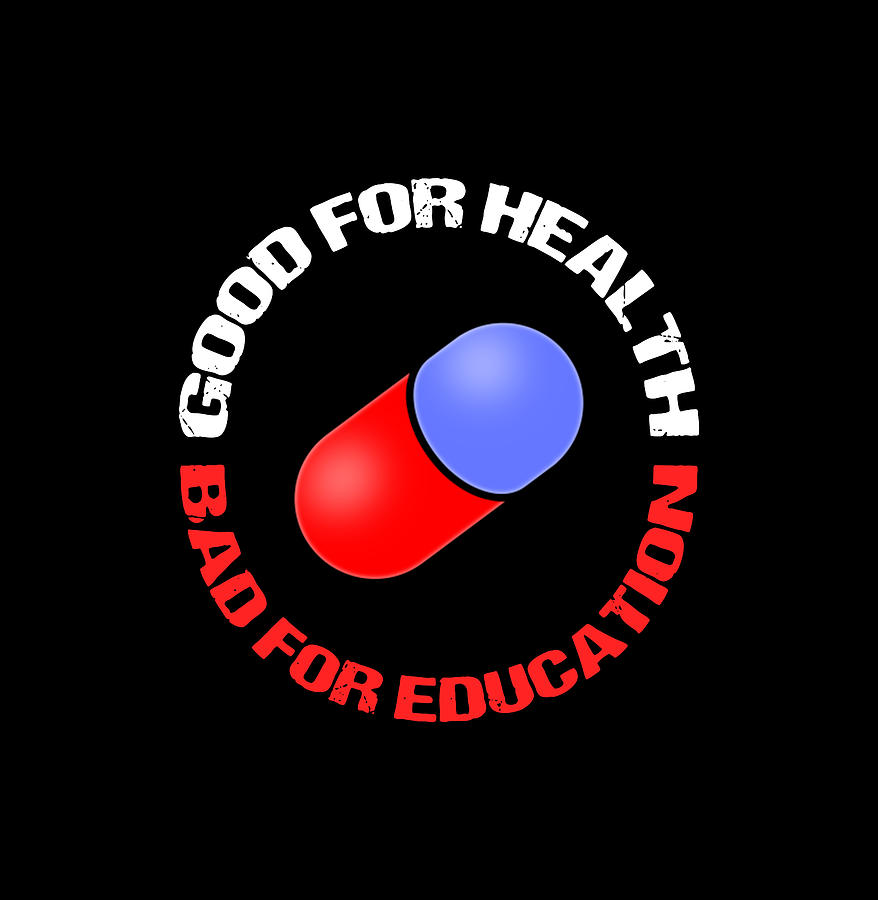 Good For Health, bad for education Digital Art by Carlton War