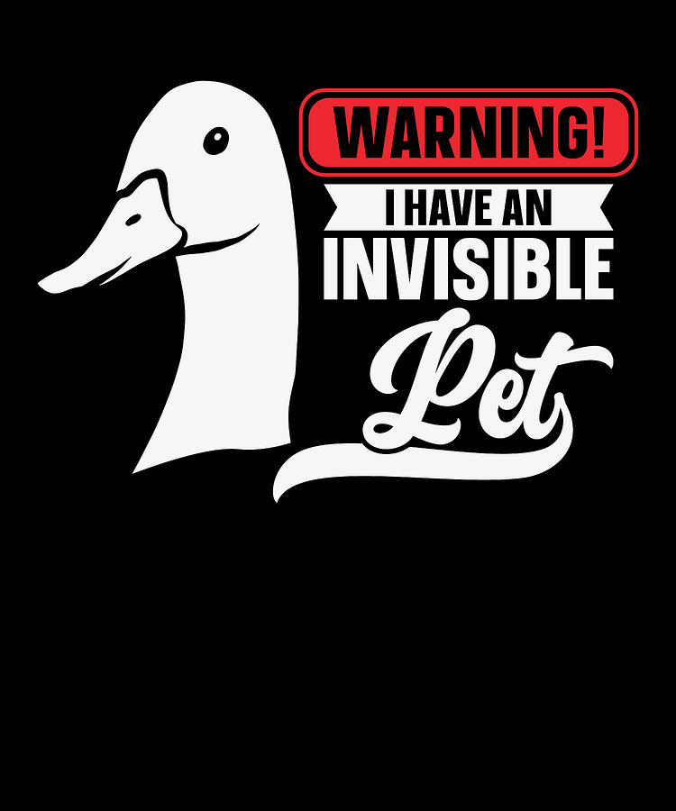 Goose Digital Art - Goose Warning Invisible Pet Goose Owner #1 by Toms Tee Store