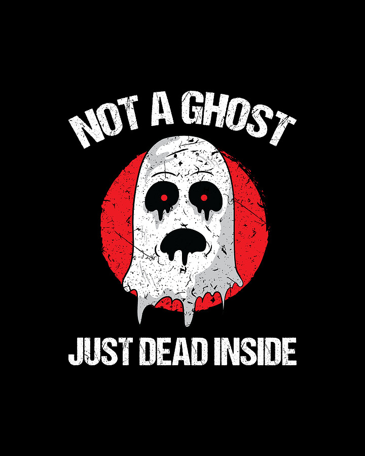 Halloween Not A Ghost Just Dead Inside Costume #1 Digital Art by