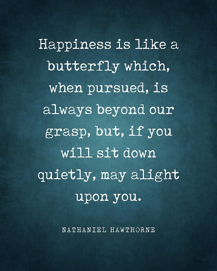 Butterfly Digital Art - Happiness is like a butterfly - Nathaniel Hawthorne Quote - Literature - Typewriter Print #1 by Studio Grafiikka