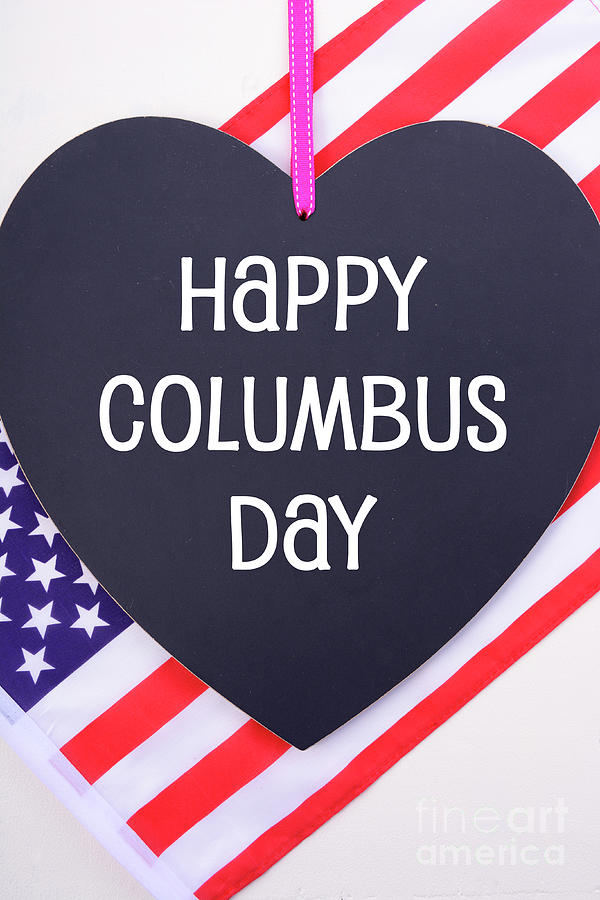 Fourth Of July Photograph - Happy Columbus Day blackboard and flag. #1 by Milleflore Images