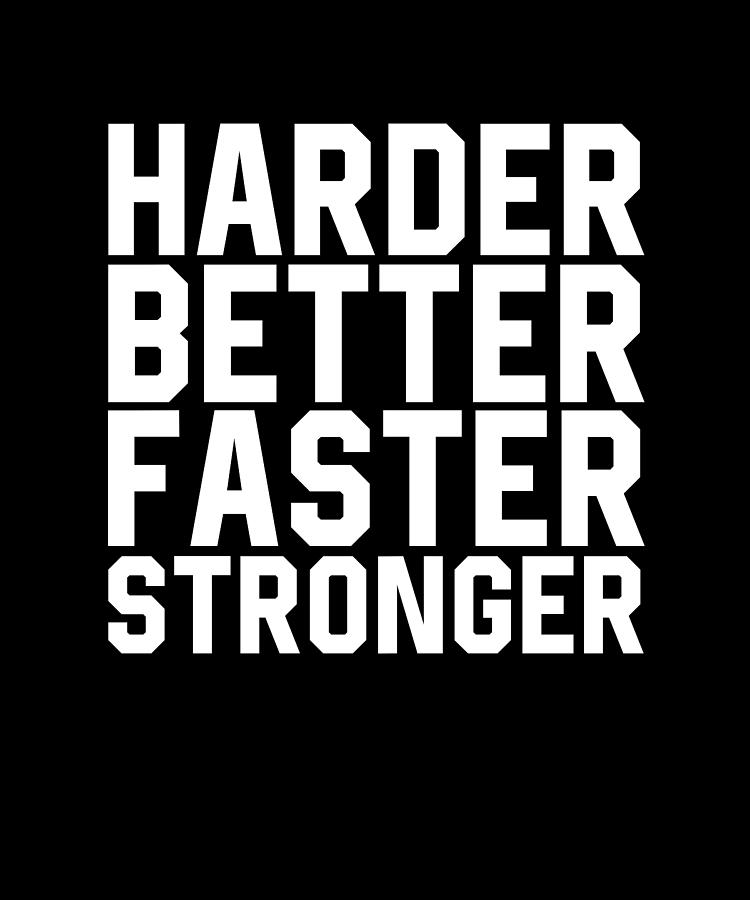 Harder Better Faster Stronger Digital Art by Francois Ringuette