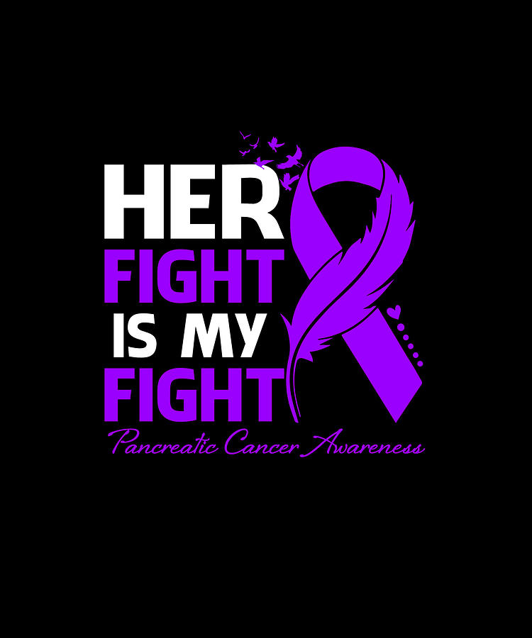 Her Fight Is My Fight Pancreatic Cancer Awareness Feather Drawing by ...