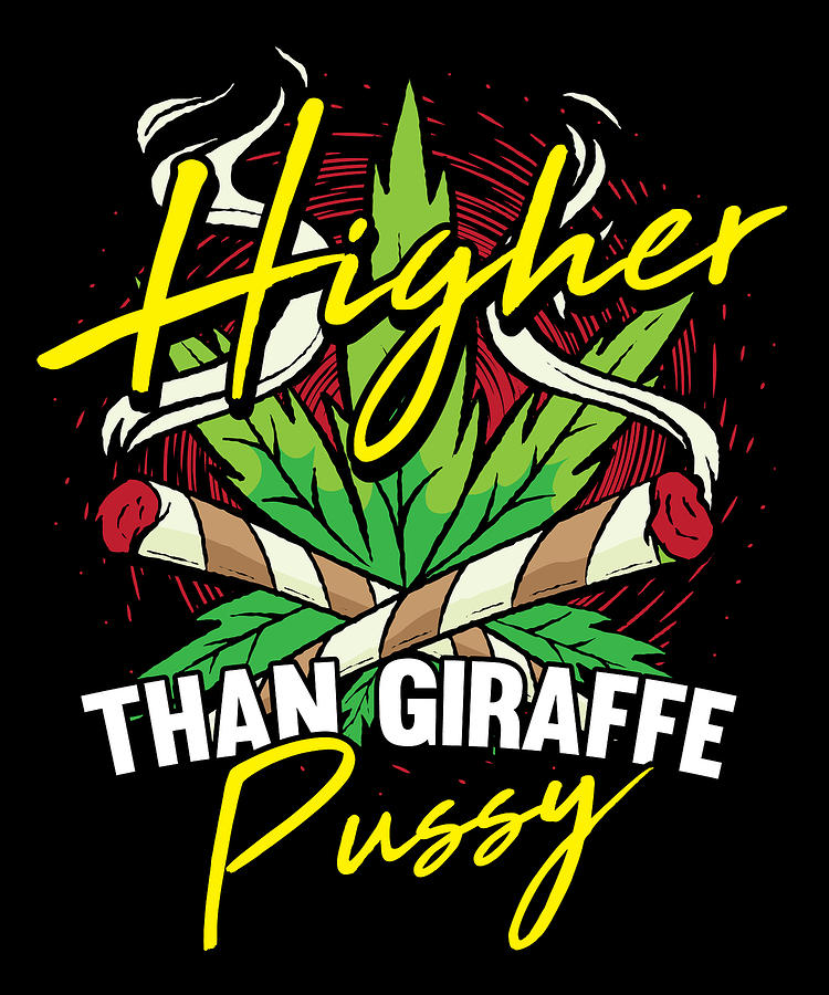 higher than giraffe pussy shirt