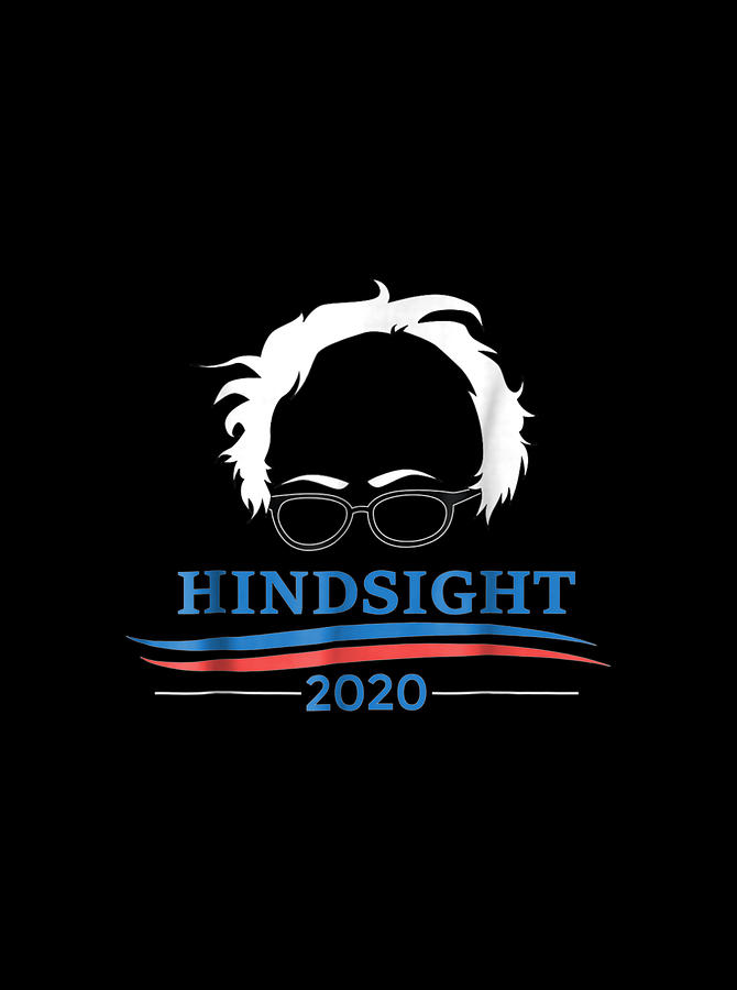 bernie hindsight 2020