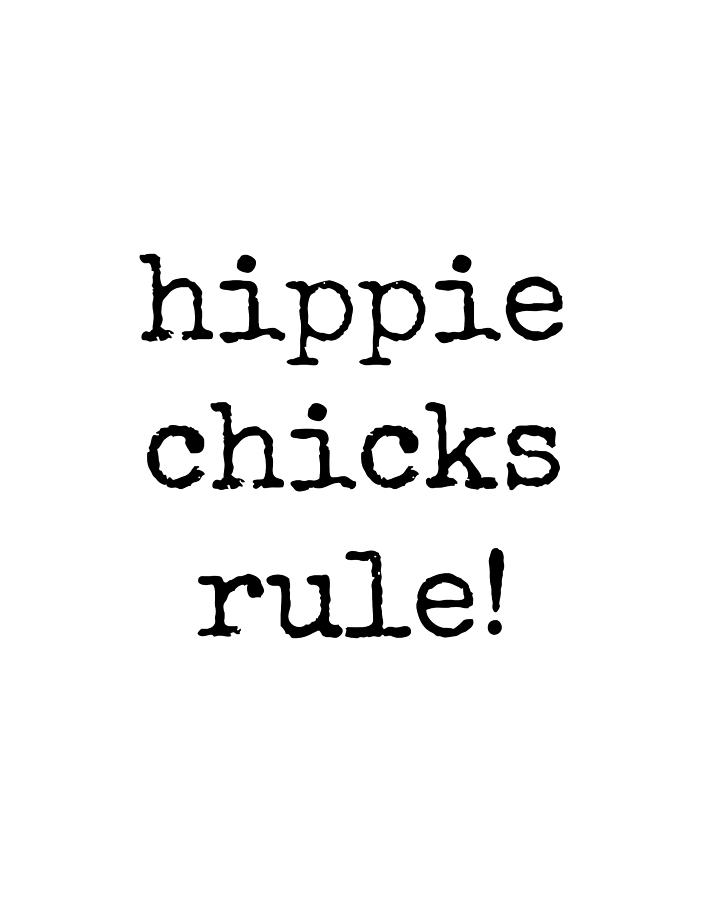 Hippie Chicks Rule Digital Art By Diane Palmer Fine Art America 3736