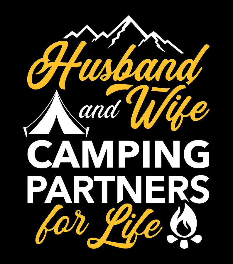 https://images.fineartamerica.com/images/artworkimages/mediumlarge/3/1-husband-and-wife-camping-partners-for-life-by-designzz.jpg