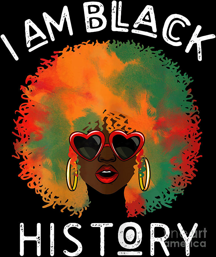 I Am Black History History Womanafro Queen Black History Ancestors Png Digital File