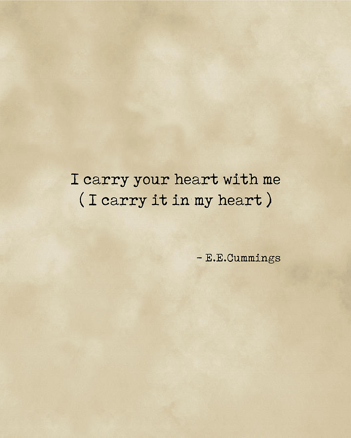 I Carry Your Heart With Me - E E Cummings Poem - Literature - Typewriter Print On Antique Paper Digital Art