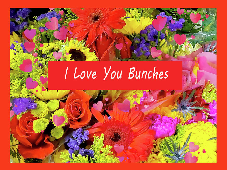 I Love You Bouquet Mixed Media by Sharon Williams Eng