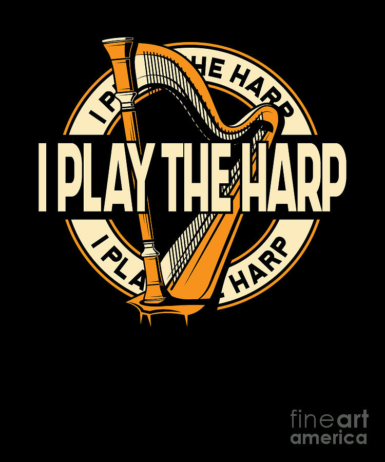 I Play The Harp Konghou Pedal Harp Harpist Lover Harp Player Digital