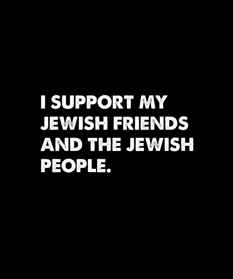 I Support My Jewish Friends and the Jewish People Vintage Digital Art ...