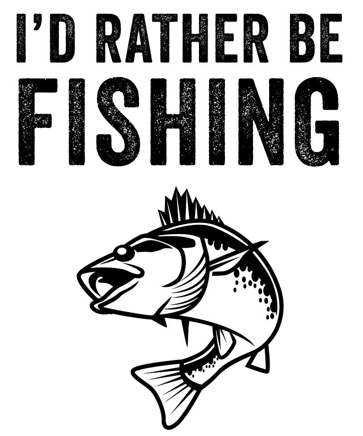 Id Rather Be Fishing Funny Fish Digital Art by Jane Keeper | Fine Art ...