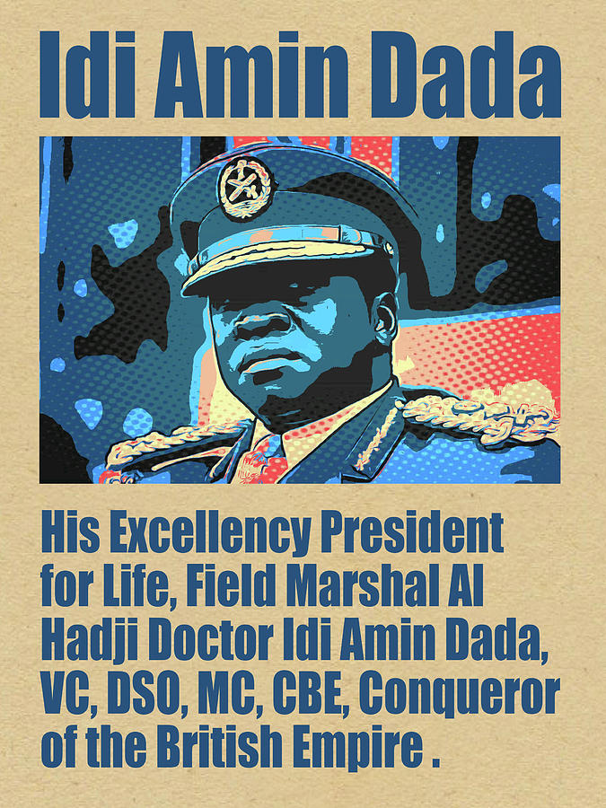 Idi Amin Digital Art by Francis Agaba - Fine Art America