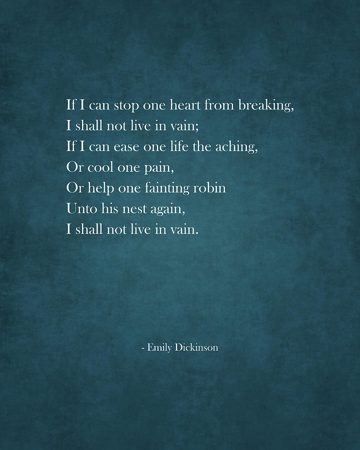 If I can stop one heart from breaking - Emily Dickinson - Literature ...