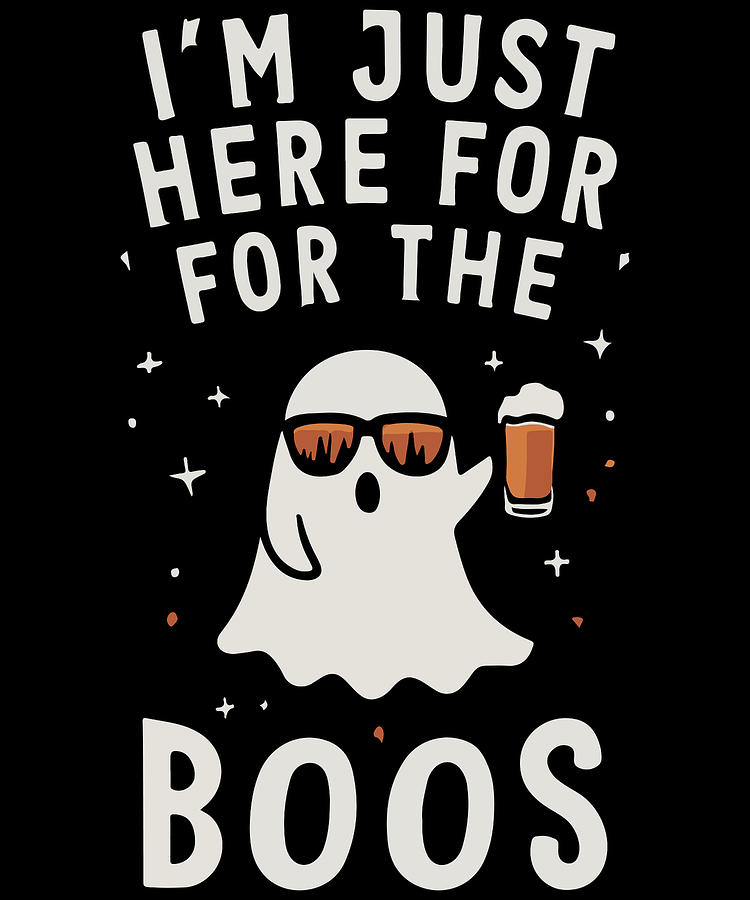 Halloween Digital Art - Im Just Here for the Boos #1 by Flippin Sweet Gear