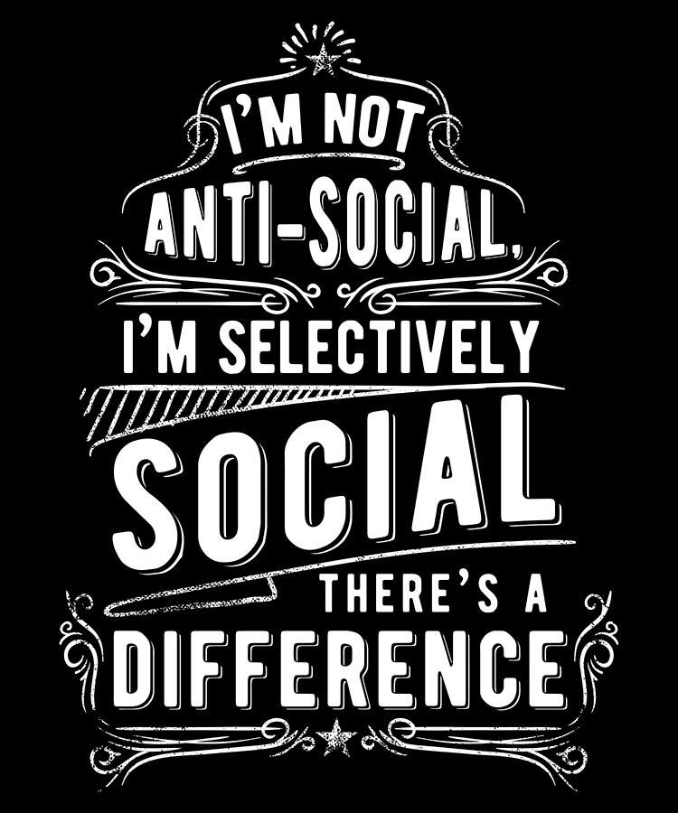 Im Not AntiSocial #1 Digital Art by Jacob Zelazny