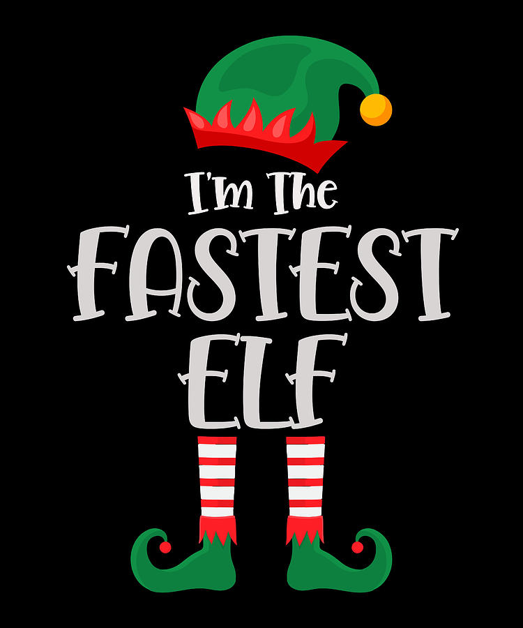 Im The Fastest Elf Matching Christmas Digital Art by Vintage and Words ...