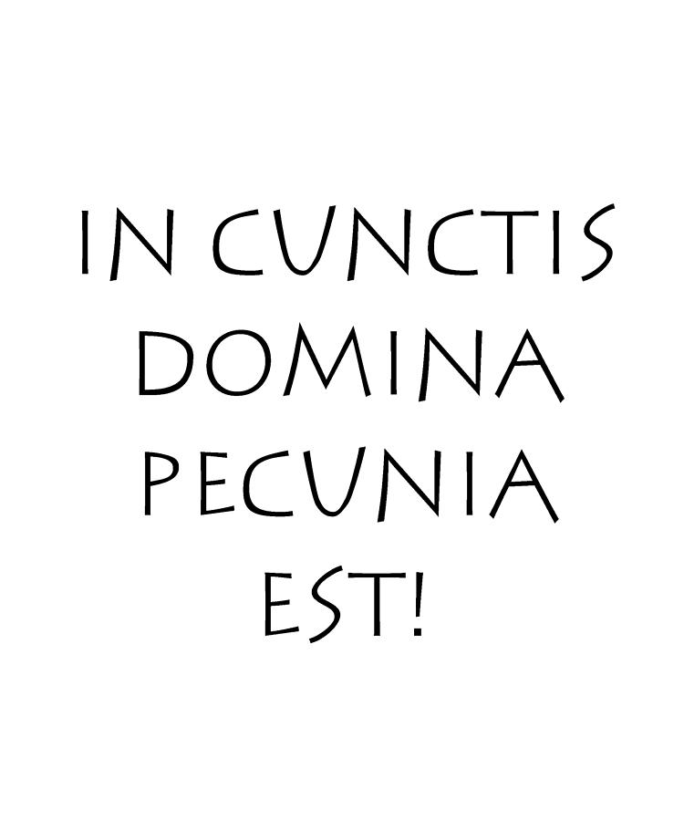 pecunia est virtus latin