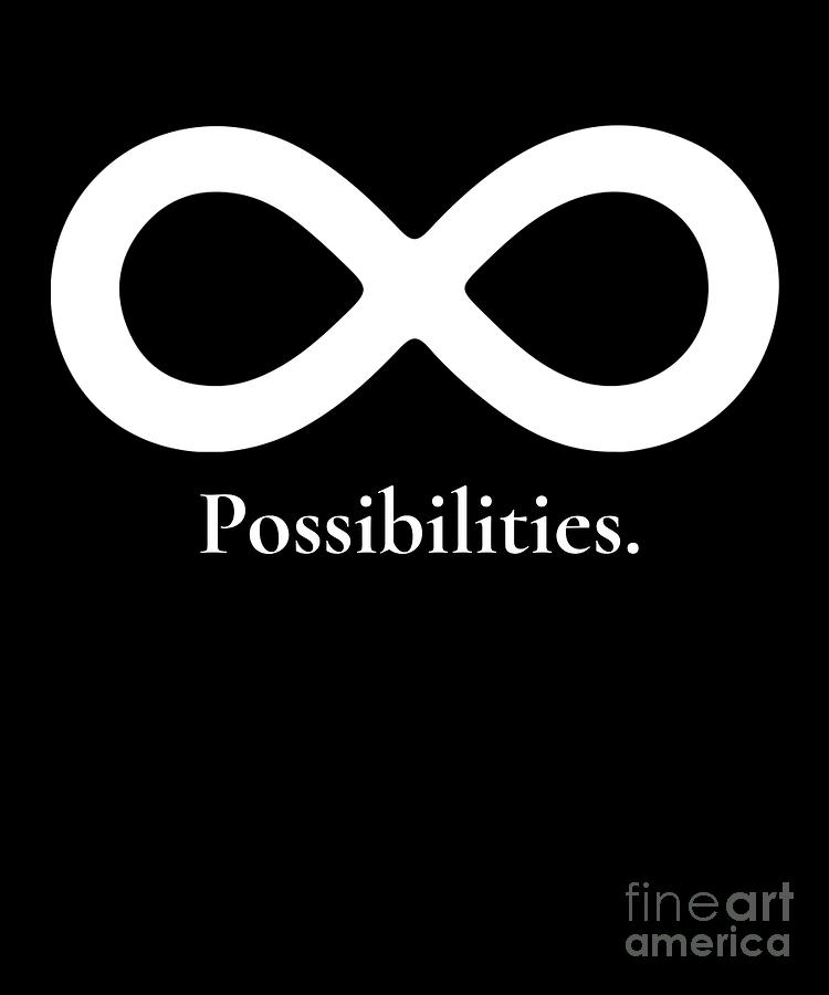 Infinte Possibilities Infinity Math Symbol Tee #1 Drawing by
