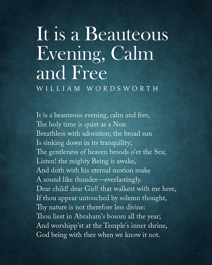 Nature Digital Art - It is a Beauteous Evening, Calm and Free - William Wordsworth Poem - Literature - Typography Print 1 #1 by Studio Grafiikka