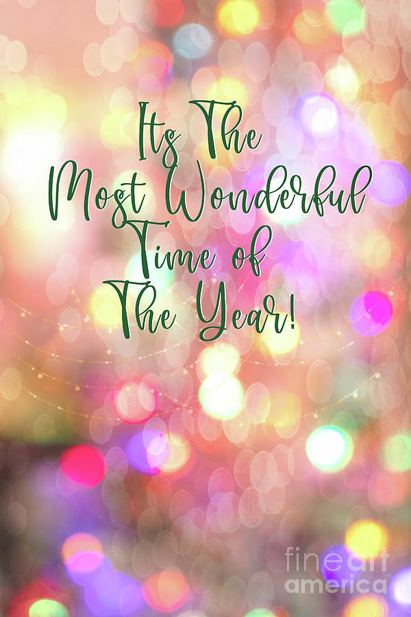 Its The Most Wonderful Time of The Year Photograph by Amy Dundon