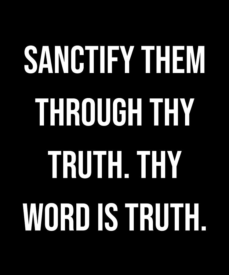 John 17 17 Digital Art By Vidddie Publyshd Fine Art America john-17-a-pivotal-passage-in-scripture-and-its-implications-for