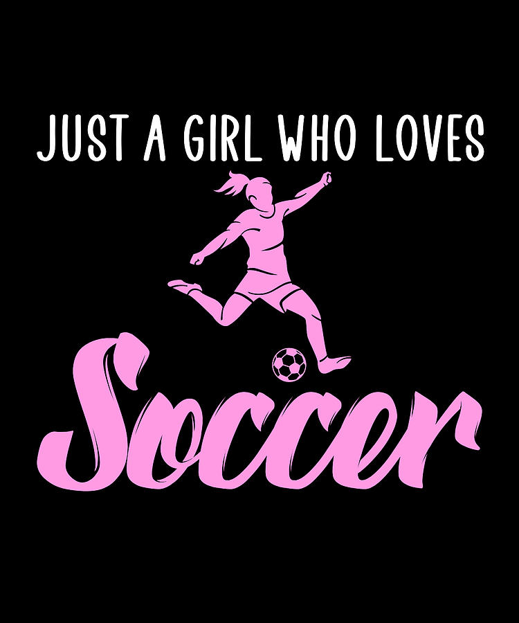 Just A Girl Who Loves Soccer Digital Art by Jabinga